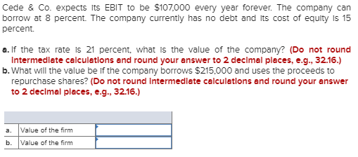  Cede & Co. expects Its EBIT to be $107.000 every year