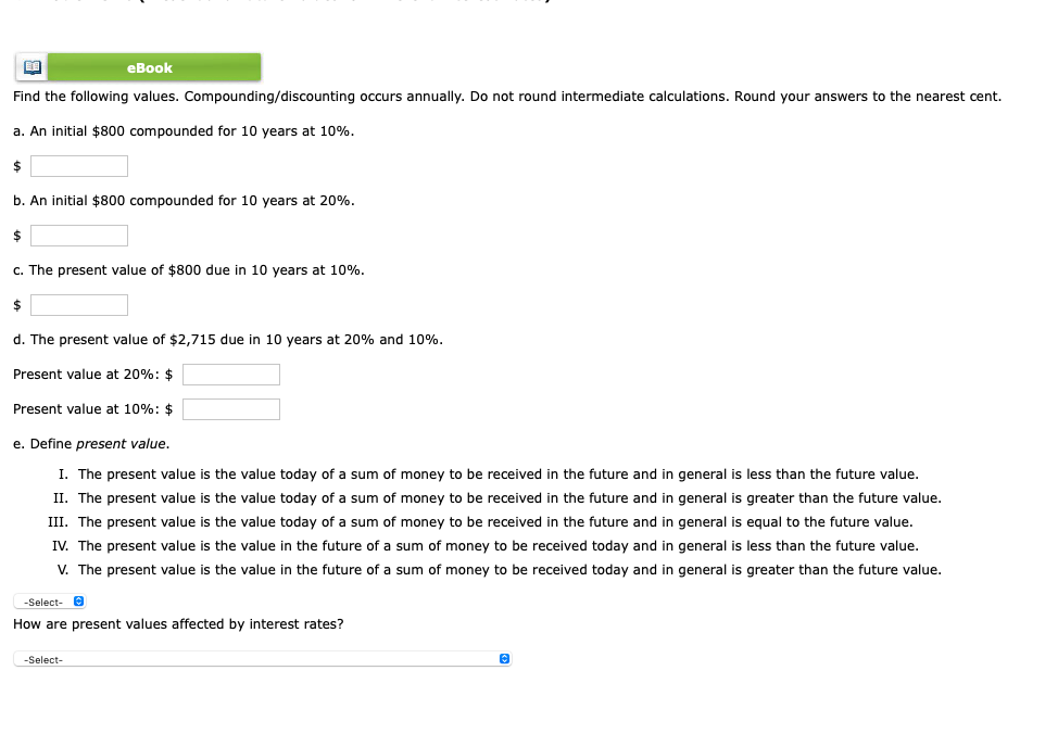  ELE eBook Find the following values. Compounding/discounting occurs annually. Do not