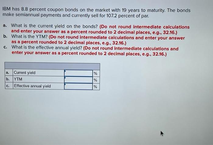 coupon rate of 7.5 percent paid annually. If the yield to maturity