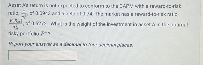  Asset A's return is not expected to conform to the CAPM
