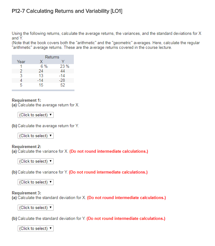  P12-7 Calculating Returns and Variability [LO1] Using the following returns, calculate