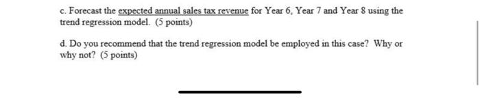 the sales tax revenue it will collect in Year 6. Year 7