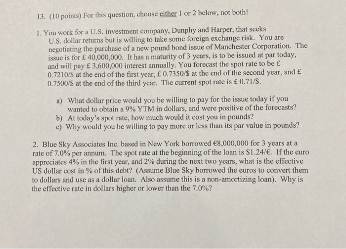  13. (10 points) For this question, choose either 1 or 2