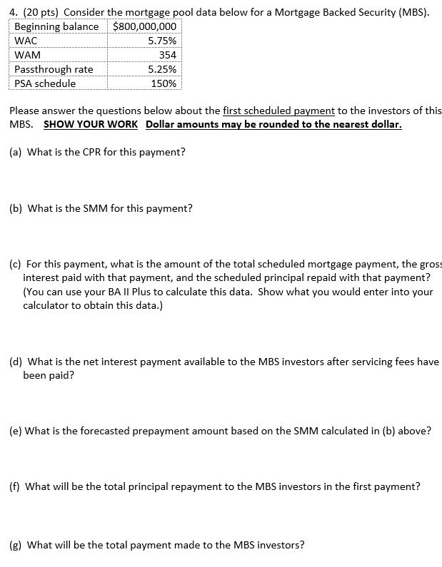  4. (20 pts) Consider the mortgage pool data below for a