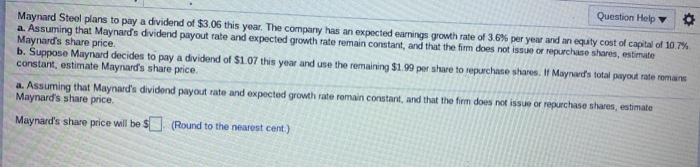 please answer A and B Question Help Maynard Steel plans to pay