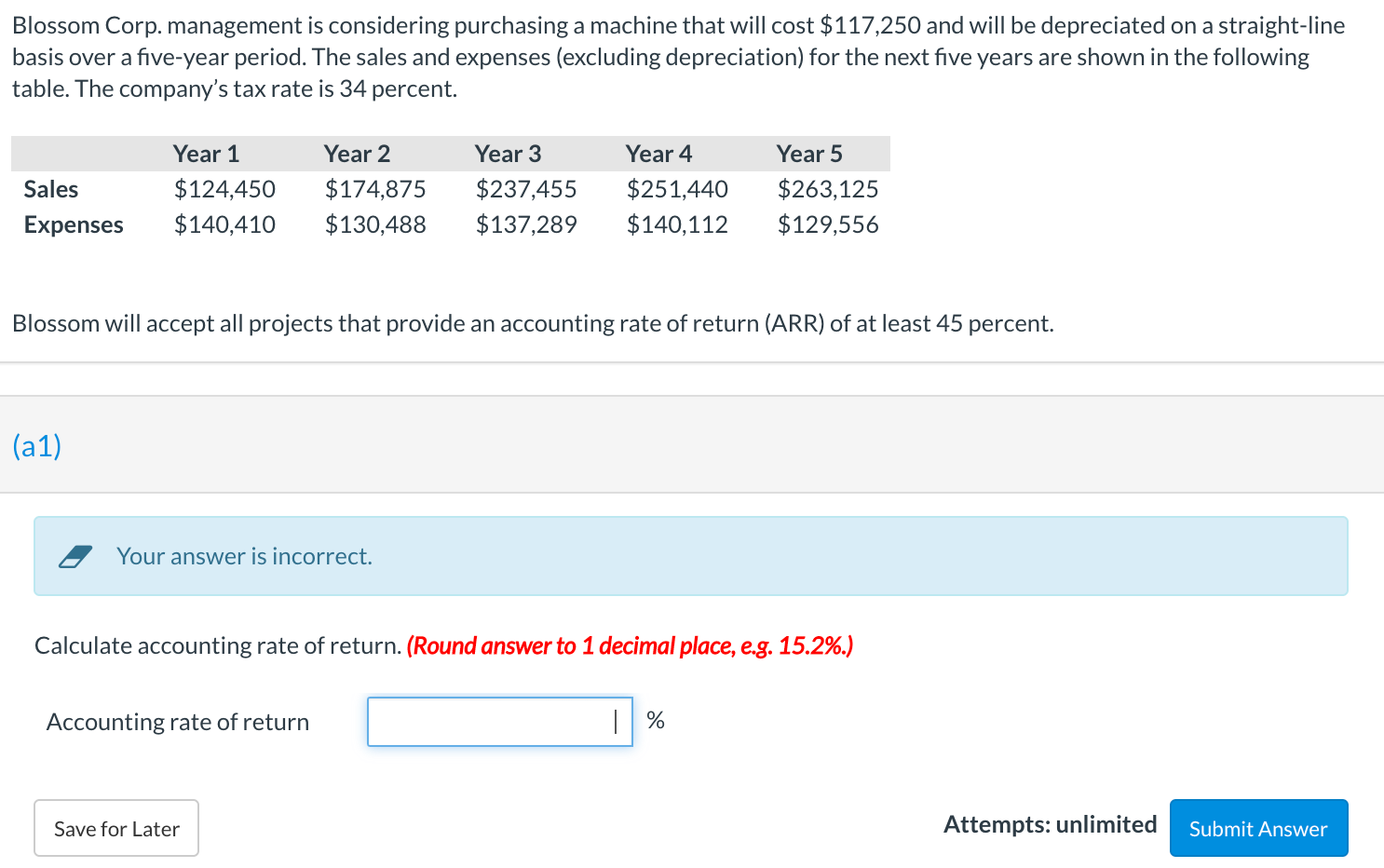  Blossom Corp. management is considering purchasing a machine that will cost