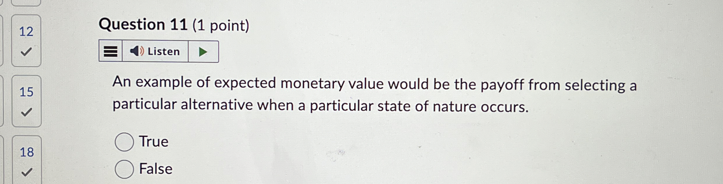 Question 11(1 point) An example of expected monetary value would be