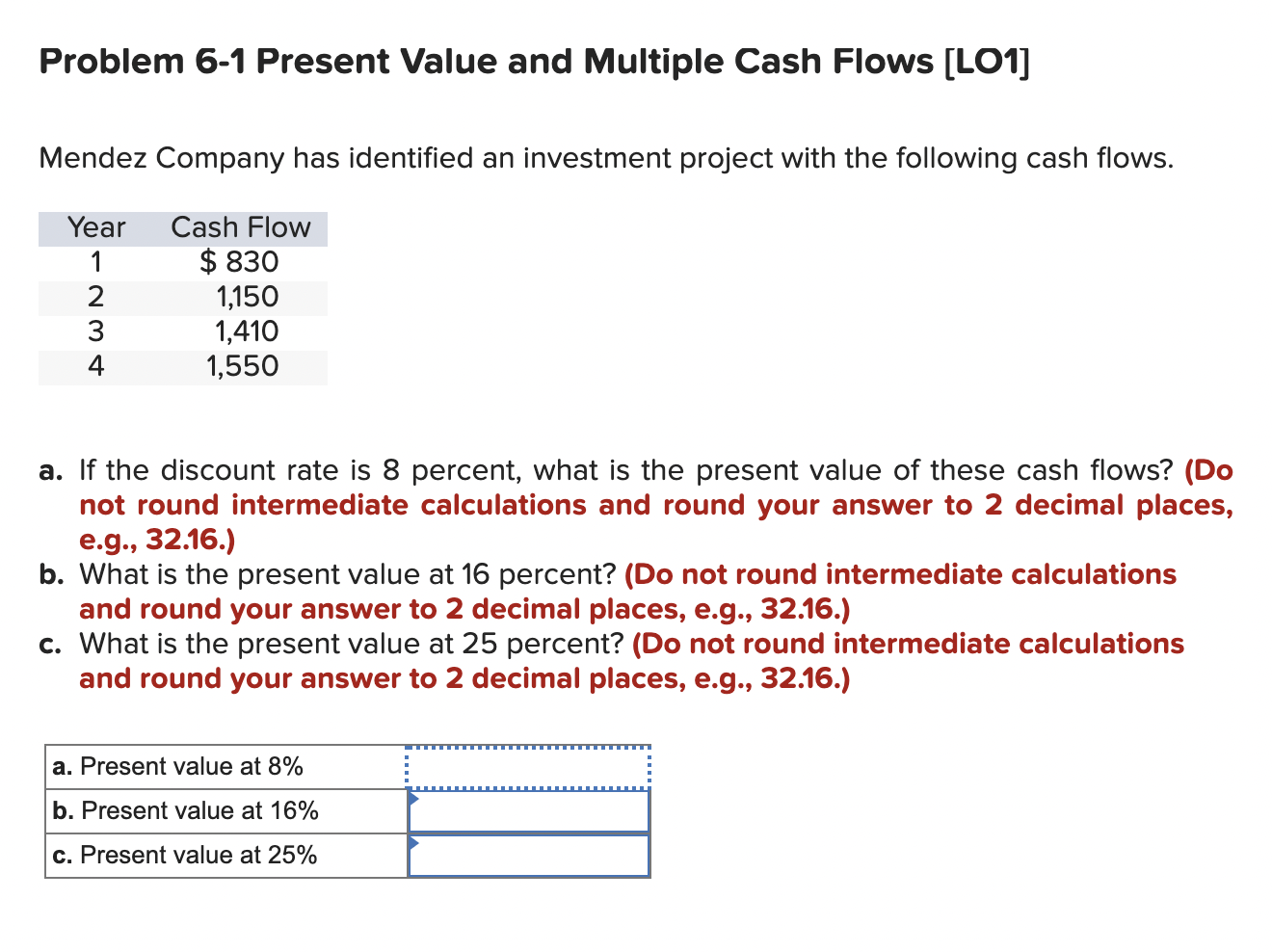  Problem 6-1 Present Value and Multiple Cash Flows [LO1] Mendez Company