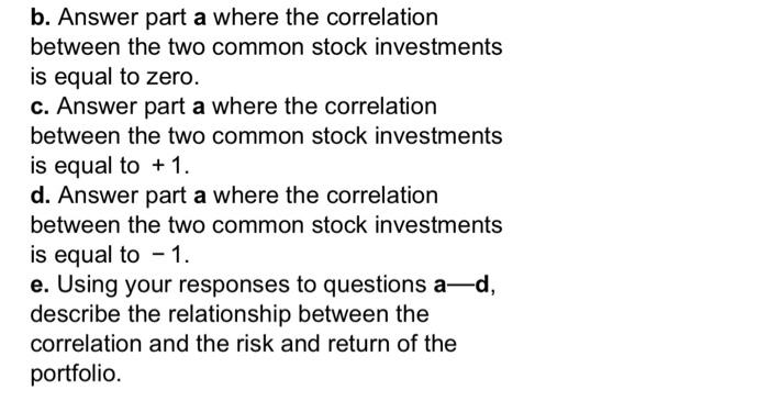B's common stock 0.18 0.24 Correlation coefficient 0.50 (Computing the standard deviation