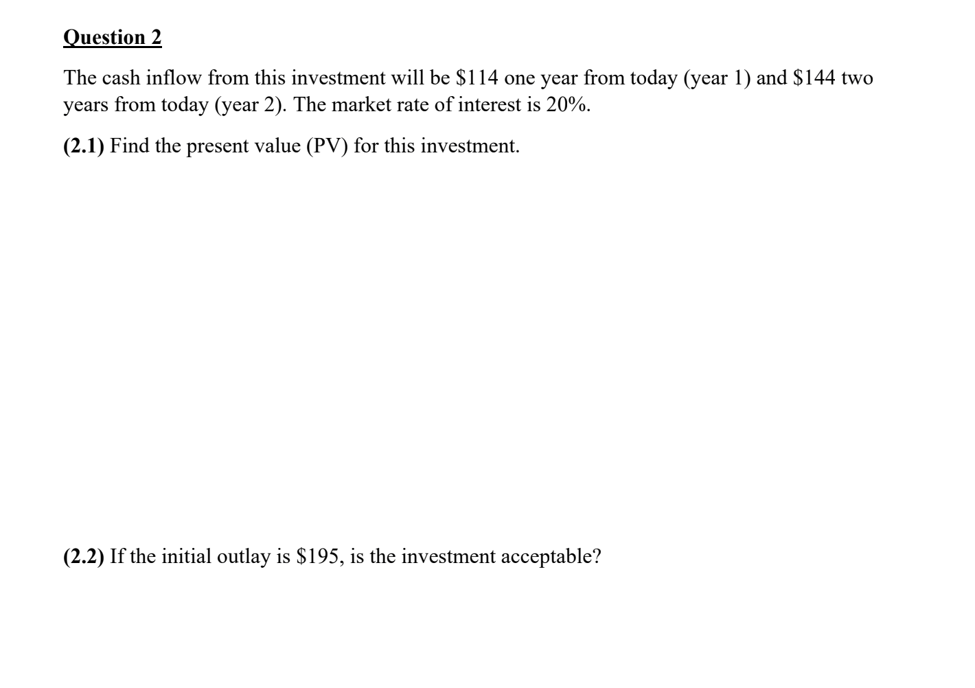 Remember to explain all your steps and to show all formulas