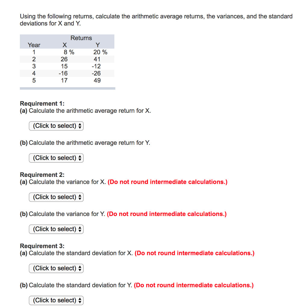  Using the following returns, calculate the arithmetic average returns, the variances,