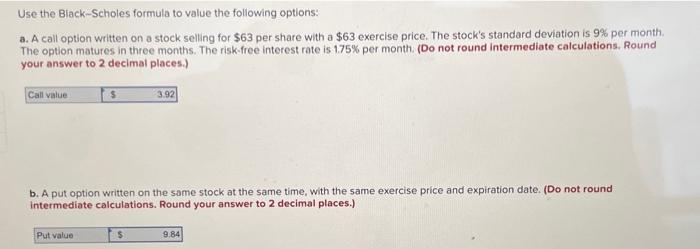 please answer all questions correctly for a good rating! Use the Biack-Scholes