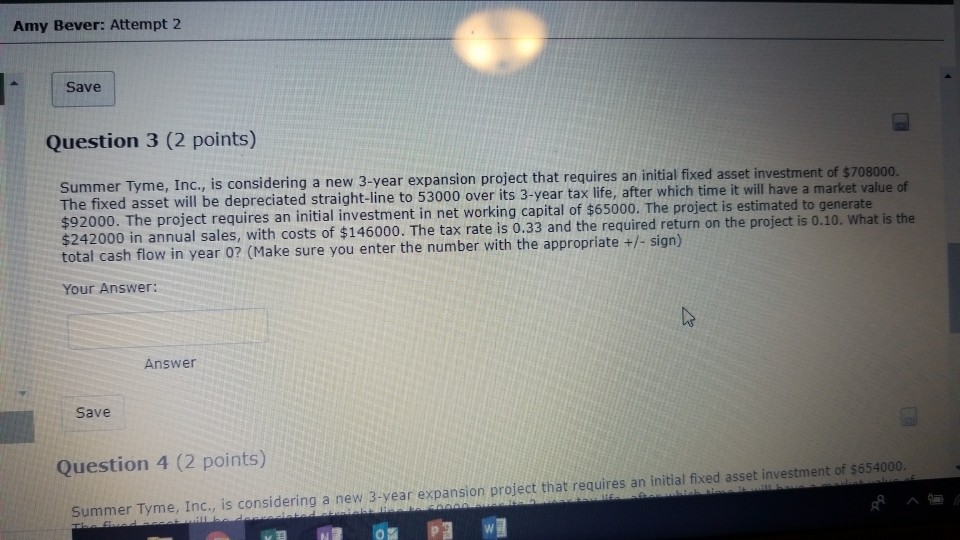  Amy Bever: Attempt 2 Save Question 3 (2 points) Inc., is