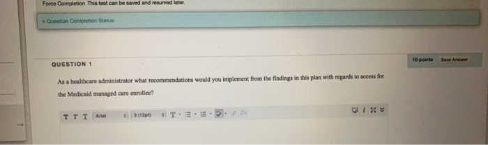  Force Completion This test can be saved and resumed Later. Question