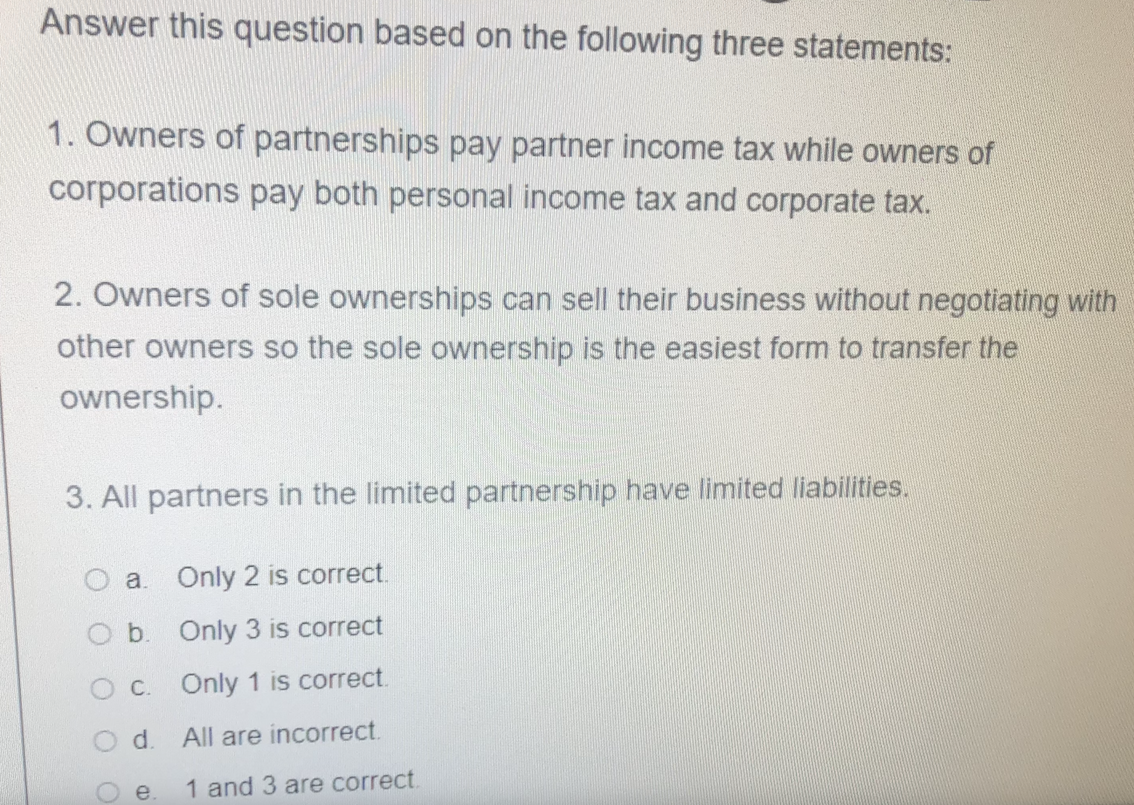 Answer this question based on the following three statements: 1. Owners
