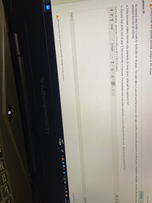  Moving to the next question prevents changes to this answer aestion