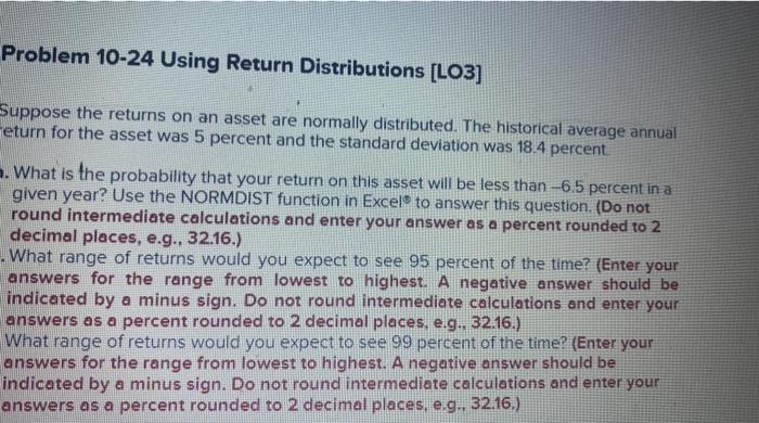  Problem 10-24 Using Return Distributions [LO3] Suppose the returns on an