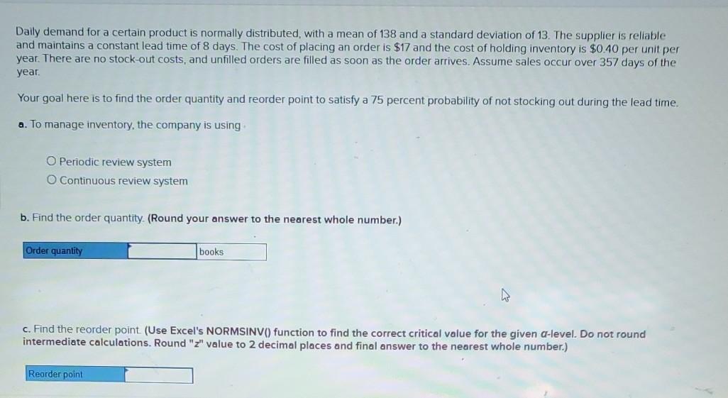  Daily demand for a certain product is normally distributed, with a