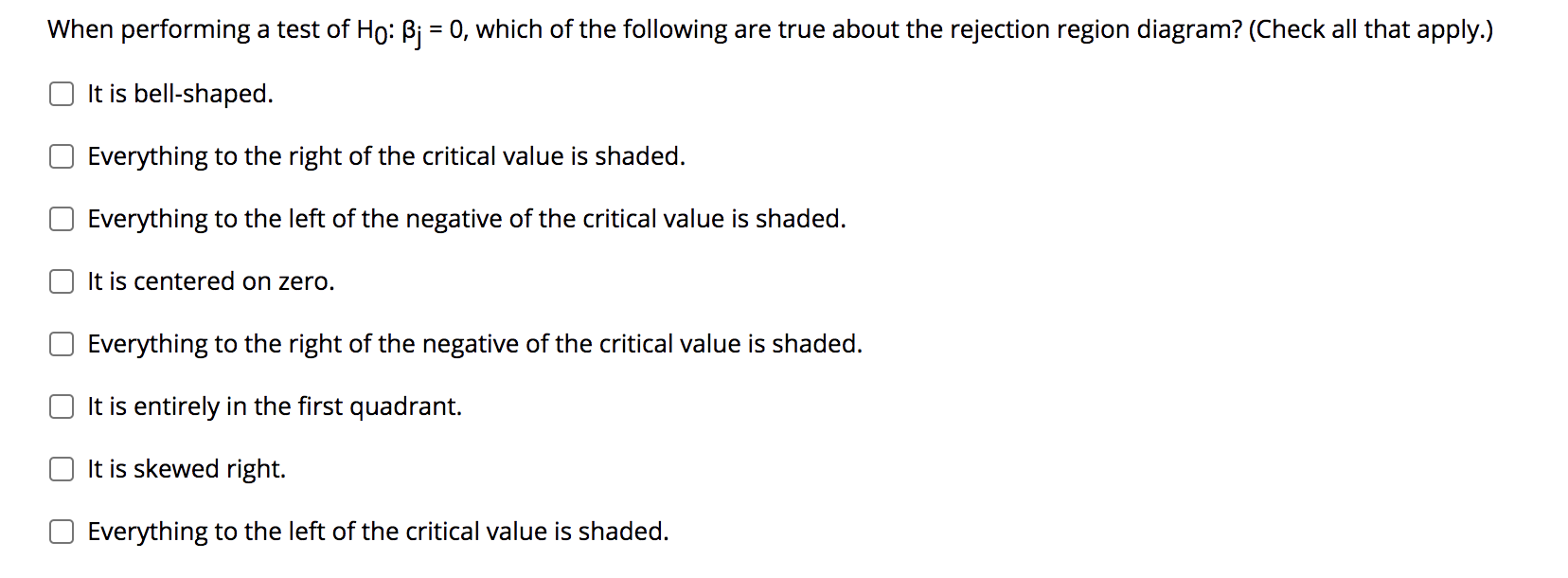  When performing a test of Ho: Bj = 0, which of