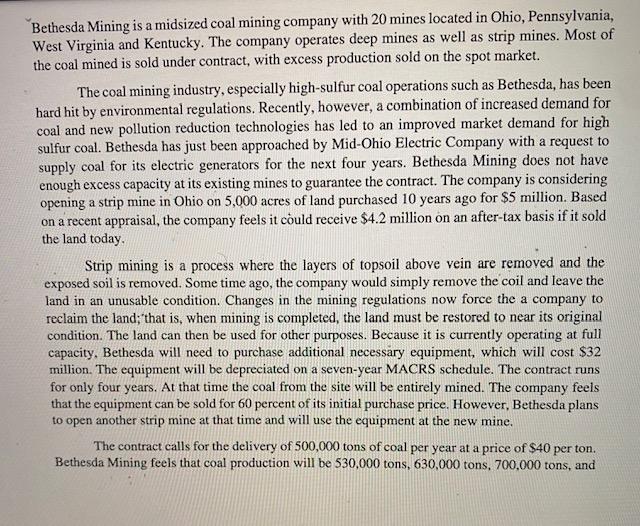 PLEASE USE EXCEL Bethesda Mining is a midsized coal mining company