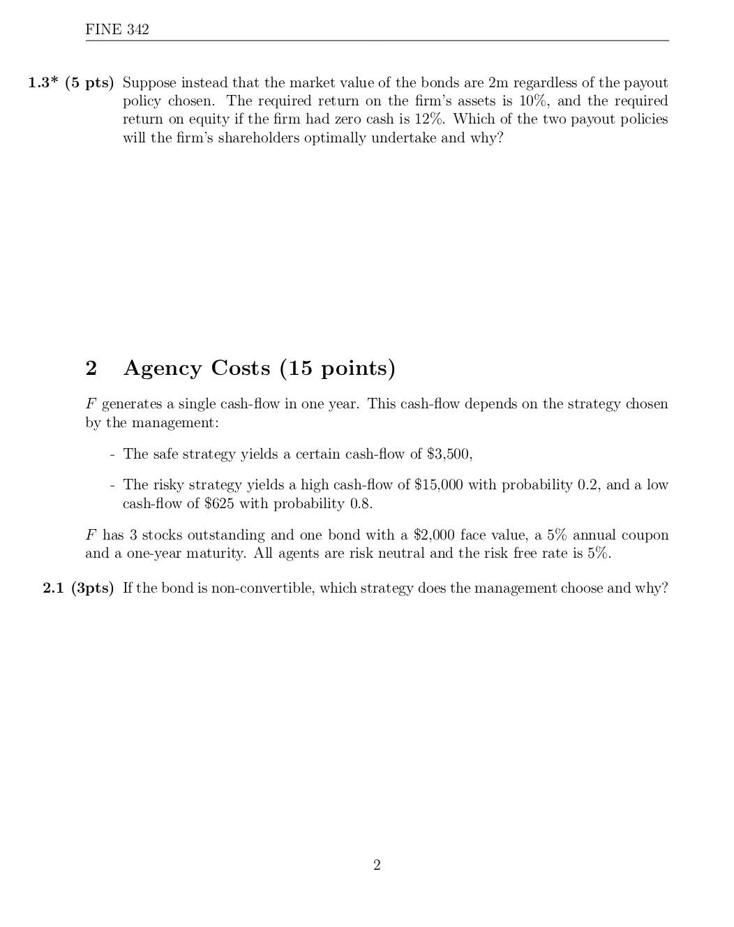 Structure (15 pts) Consider a firm F that generates a single cash-flow