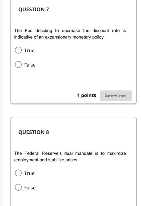 rates is because they are worried about inflation. True False 1 points