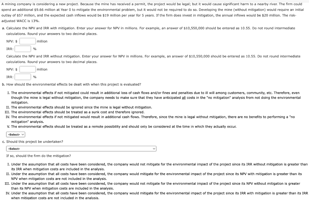 A mining company is considering a new project. Because the mine