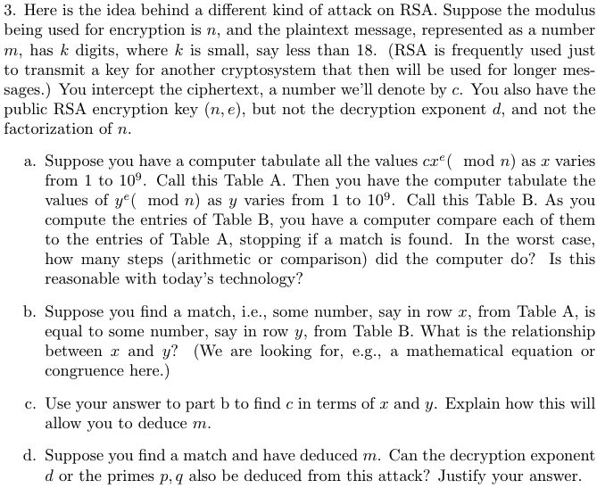 Attacks on RSA Encryption 3. Here is the idea behind a different