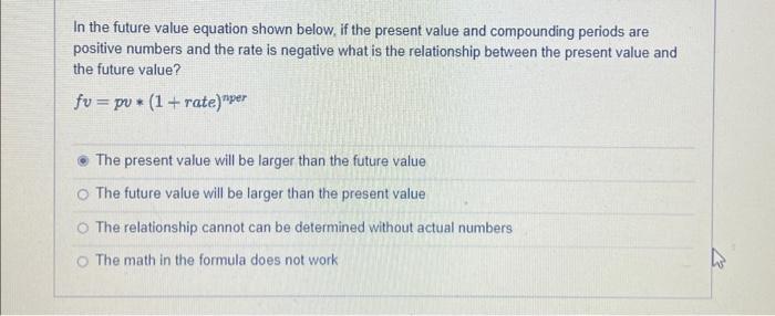  In the future value equation shown below, if the present value