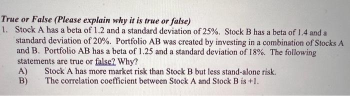 please show all your work, thank you! True or False (Please explain