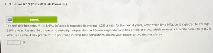  8. Problem 6.13 (Default Risk Premium) eBook The real risk-free rate,
