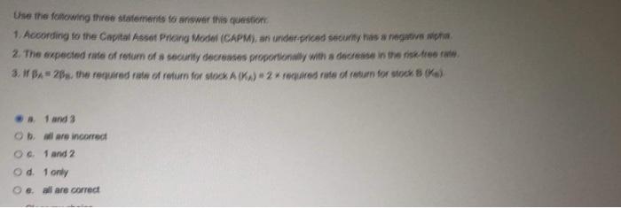  Use the following three statements to answer this question 1. According