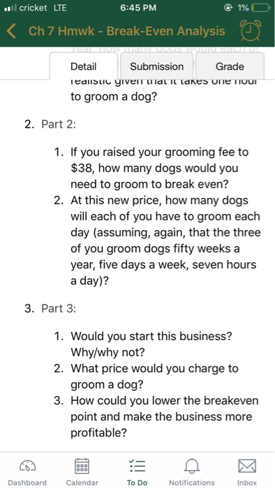 groomer. You're thinking of starting your own dog grooming business. You found