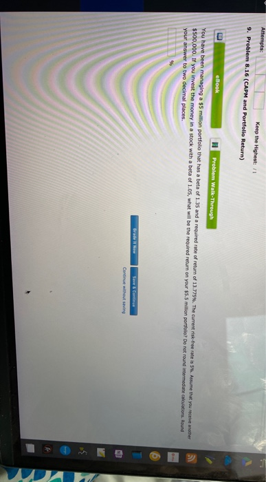  Attempts: Keep the Highest 9. Problem 8.16 (CAPM and Portfolio Return)