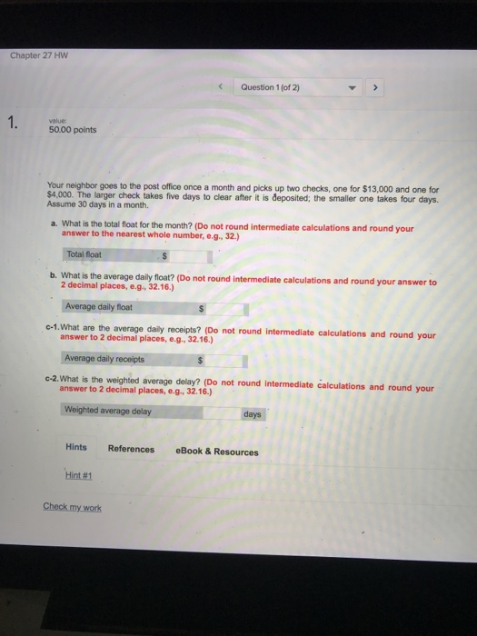  Chapter 27 HW Question 1 (of 2) value 50.00 points Your