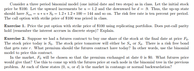  Please answer excercise 2. Consider a three period binomial model (one
