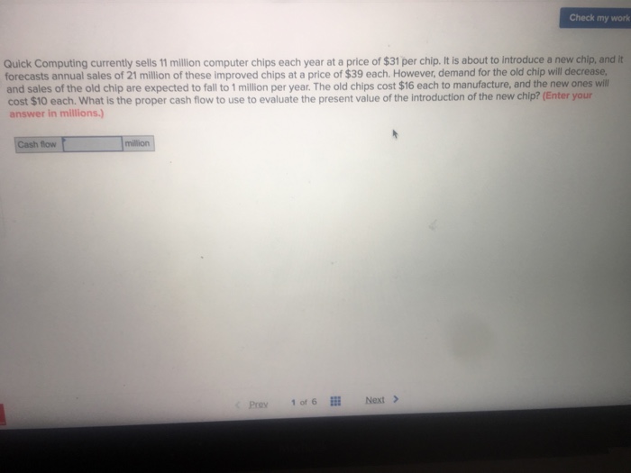  Check my work Quick Computing currently sells 11 million computer chips