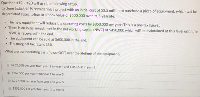  Question #19 - #20 will use the following setup. Cyclone Industrial