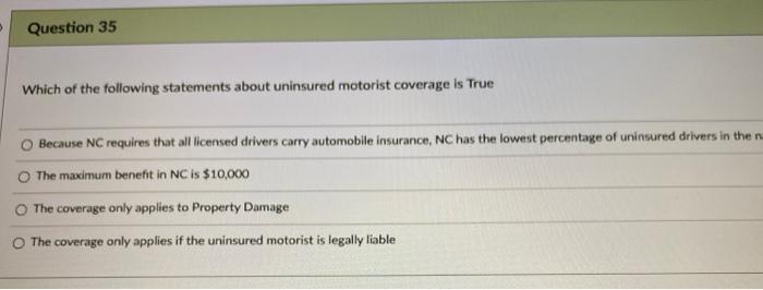 Credit or insurance score Driver's age O Territory Question 35 Which of
