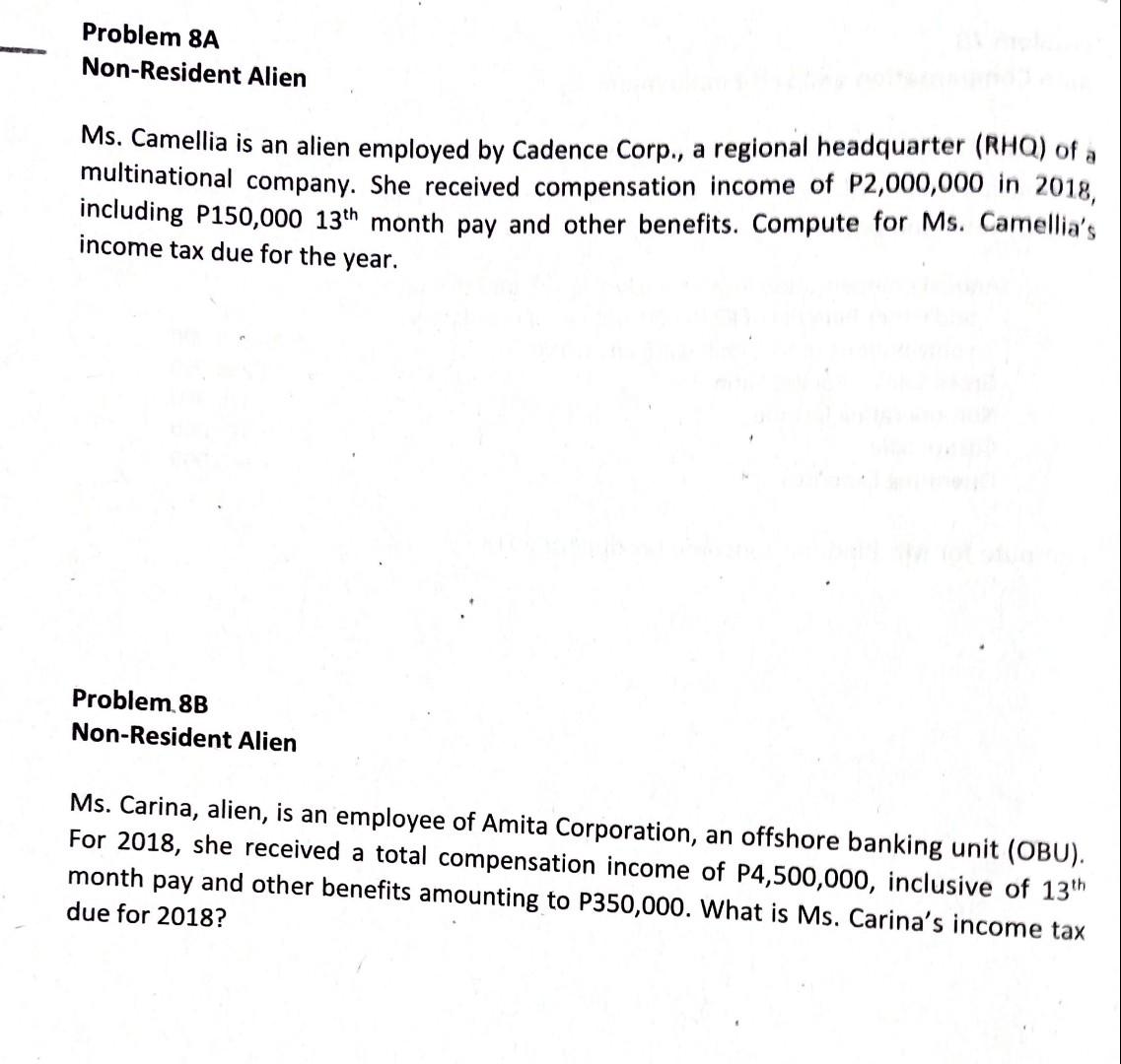 Problem 8A Non-Resident Alien Ms. Camellia is an alien employed by