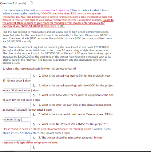  Question 7 (8 points) Use the following information to answer the