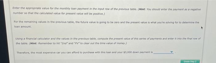 a new car. The largest monthly payment you can afford is $325.