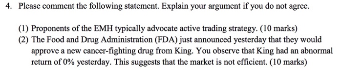  4. Please comment the following statement. Explain your argument if you