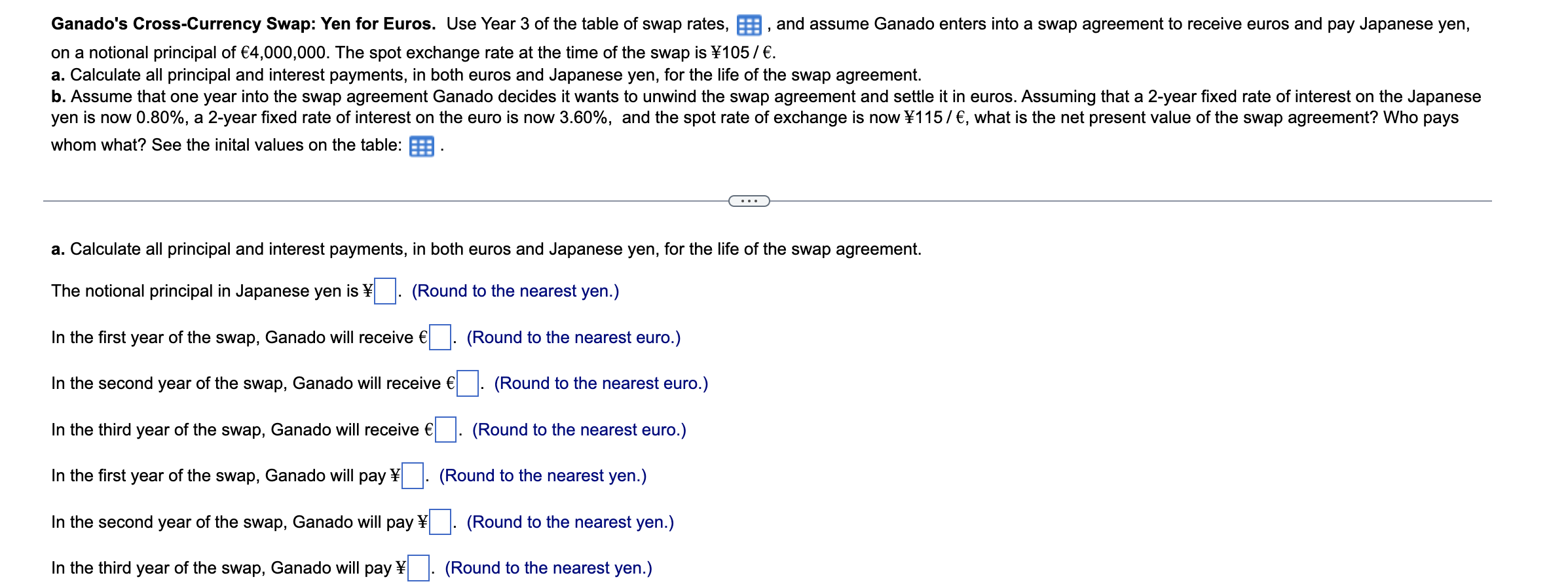 Original: Euro Original: Yen 3-Year Bid 0.20% 0.13% 3-Year Ask 0.24% 0.19%
