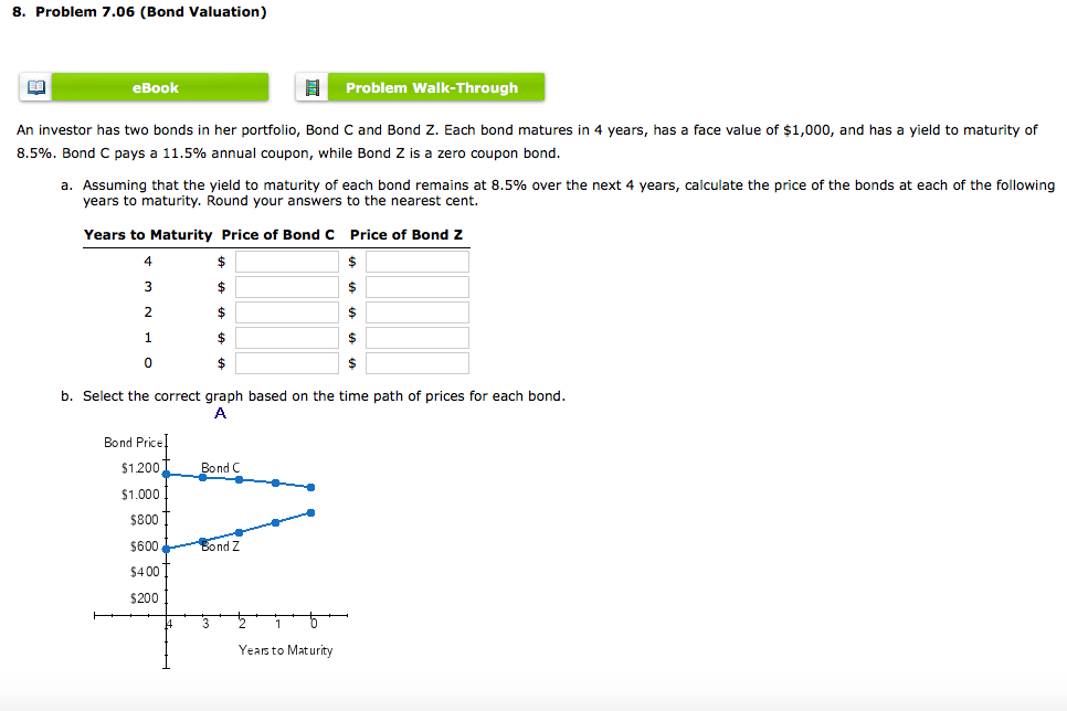  8. Problem 7.06 (Bond Valuation) eBook Problem Walk-Through An investor has