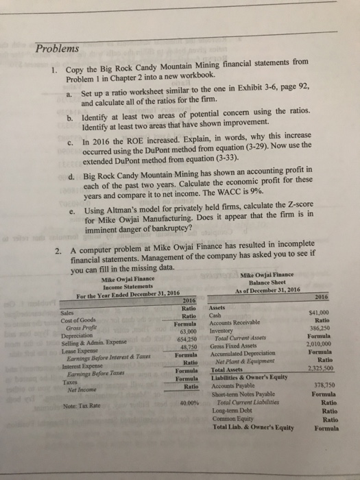  Problems 1. Copy the Big Rock Candy Mountain Mining financial statements