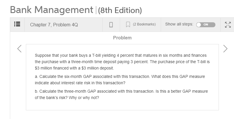  Bank Management (8th Edition) Chapter 7, Problem 4Q (2 Bookmarks) Show