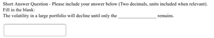  Short Answer Question - Please include your answer below (Two decimals,