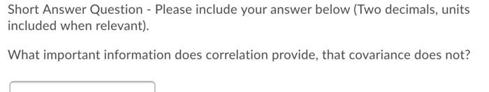 units included when relevant). Fill in the blank: The volatility in a