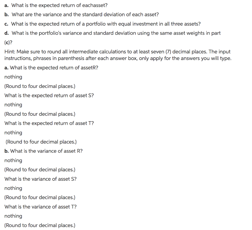 the questions: 3 a. What is the expected return of each asset?